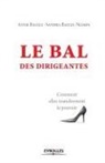 Annie Batlle, Batlle, Annie Batlle, BATLLE A ET S, Sandra Batlle-Nelson, Annie Battle... - Le bal des dirigeantes : comment elles transforment le pouvoir