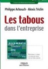 Philippe Arbouch, ARBOUCH P TRICL, Arbouch P. Triclin a, Arbouch Triclin, ARBOUCH/TRICLIN, COLLECTIF... - Les tabous dans l'entreprise : prévenir et gérer ces risques dont on ne parle jamais
