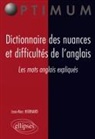 Collectif, HIEMARD, Jean-Marc Hiemard, Jean-Marc Hiernard, HIERNARD JEAN-MARC, Jean-Marc Hiernard - Dictionnaire des nuances et difficultés de l'anglais : les mots anglais expliqués