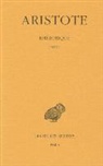 Aristote, Aristote (0384-0322 av. J.-C.), ARISTOTE/, Aristotle, Mederic Dufour, Médéric Dufour - Rhétorique. Vol. 1. Livre I