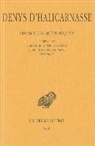 Germaine Aujac, Denys D&amp;apos, Denys D'Halicarnasse, Denys d'Halicarnasse (006.? av. J.-C.-0007?), Denys D'Halicarnasse, Germaine Aujac... - Opuscules rhétoriques. Vol. 5. L'imitation (fragments, Epitomé). Première lettre à Ammée. Lettre à Pompée Géminos