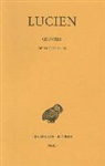 Jacques Bompaire, De Samosate/lucien, Jacques Bompaire, Lucien, Lucien de Samosate, Lucien de Samosate (0125?-0192?) - Oeuvres. Vol. 3. Opuscules 21-25