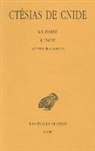 Ctésias, Ctésias (04..-03.. av. J.-C.), Cnide Ctesias De, CTESIAS DE CNIDE, Ctesias de Cnide/, Dominique Lenfant... - La Perse. L'Inde. Autres fragments