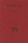 Bernard Liou, B. Liou, Marie-Thérèse Cam, Michel Zuinghedau, Vitruve, Vitruve (0090?-0020? av. J.-C.)... - De l'architecture. Vol. VII. Livre VII