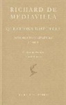 Alain Boureau, Richard De Mediavilla, DE MEDIAVILLA RICHAR, Richard de Mediavilla, Richard de Mediavilla, Richard de Mediavilla (12..-130.)... - Questions disputées. Vol. 1. Introduction générale, Questions 1-8 : le premier principe, l'individuation