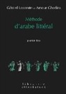 Ameur Ghedira, Gérard Lecomte, Ameur Ghedira, Ameur (1926-....) Ghedira, Gerard Lecomte, Gérard (1926-....) Lecomte... - Méthode d'arabe littéral. Vol. 1. Premier livre