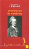 Gotthold Ephraim Lessing, Jean-Marie Valentin, Gotthold Ephraim Lessing, Gotthold Ephraim (1729-1781) Lessing, Lessing Gotthold Eph, Lessing Gotthold Ephraim 1729-1781... - Dramaturgie de Hambourg