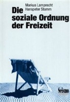 Hanspeter Stamm, LAMPRECHT, Markus Lamprecht, Hanspeter Stamm - DIE SOZIALE ORDNUNG DER FREIZEIT