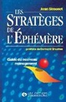Bernard Brunhes, Jean Simonet, Jean Simonet, Jean (1946-....) Simonet, Simonet Jean - Les Strateges de l'Ephemere : Guide du Nouveau Management