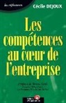 Bruno Gross, Cécile Dejoux, Cecile Dejoux, Cécile Dejoux, Dejoux Cecile - Les compétences au coeur de l'entreprise