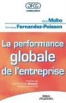 Denis Molho, Dominique Fernandez-Poisson, Fernandez Poisson, FERNANDEZ-POISSON, Dominique Fernandez-Poisson, Jean-François Bosquet... - La Performance Globale de l'Entreprise