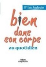 Luc Audouin, Luc (1938-.... Audouin, Audouin l, Audouin Luc, Luc (psycho-somaticien) Audouin, Luc Audouin... - Equilibre et performance : Mode d'emploi