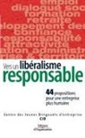 Centre des jeunes dirigeants d'entreprise, Centre des jeunes dirigeants d'entreprise (France), Cjd - Vers un Liberalisme Responsable ; 44 Propositions Pour une Entreprise Plus Humaine