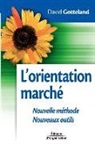 David prof, David Gotteland, Gotteland David, David prof - L'Orientation Marche : Nouvelles Methodes, Nouveaux Outils