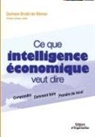 Alain Juillet, Damien Brute de Remur, Damien Bruté de Rémur, Brute De Remur D., Damien Bruté de Rémur - Ce que Intelligence Economique Veut Dire