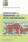 George Arens, Georges Arens, Dominique Chapellier, Collectif, Jean-Luc Mari, Mari Arens... - Geophysics of reservoir and civil engineering