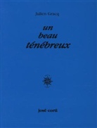 GRACQ, Julien Gracq, Julien (1910-2007) Gracq, GRACQ JULIEN, Julien Gracq - Un Beau ténébreux