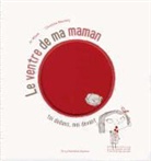 CHRISTINE ROUSSEY, Jo Witek, Christine Roussey, Christine (1981-....) Roussey, Jo Witek, Jo (1968-....) Witek... - Toi dedans, moi devant : le ventre de maman
