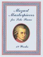 Classical Piano Sheet Music, Mozart, Wolfgang Amadeus Mozart - Mozart Masterpieces for Solo Piano