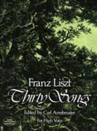 Franz Liszt, Carl Armbruster - Thirty Songs