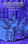 Dard Hunter - Papermaking