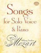Wolfgang Amadeus Mozart - Songs for Solo Voice and Piano
