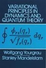 Stanley Mandelstam, Physics, Wolfgang Yourgrau, Wolfgang/ Mandelstam Yourgrau - Variational Principles in Dynamics and Quantum Theory