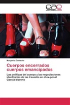 Margarita Camacho - Cuerpos encerrados cuerpos emancipados