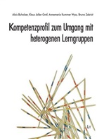 Aloi Buchholzer, Alois Buchholzer, Buholze, Joller-Gra, Klau Joller-Graf, Klaus Joller-Graf... - Kompetenzprofil zum Umgang mit heterogenen Lerngruppen