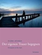 Peter Godzik, Pete Godzik, Peter Godzik - Der eigenen Trauer begegnen