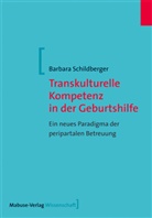 Barbara Schildberger - Transkulturelle Kompetenz in der Geburtshilfe
