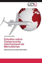 Jorge Oviedo Albán - Estudios sobre Compraventa Internacional de Mercaderías