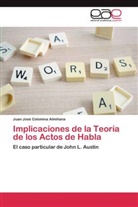 Juan José Colomina Almiñana - Implicaciones de la Teoría de los Actos de Habla