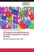 Nancy V. Salas Andrade, Nancy Vilma Salas Andrade (compiladora), Nancy Vilma Salas Andrade, Nancy Vilma Salas Andrade - Crónicas periodísticas de la cultura popular urbana limeña