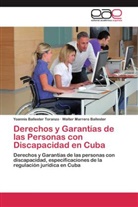 Yoanni Ballester Toranzo, Yoannis Ballester Toranzo, Walt Marrero Ballester, Walter Marrero Ballester - Derechos y Garantías de las Personas con Discapacidad en Cuba