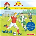 Melle Siegfried, Cordul Thörner, Cordula Thörner, Martin Baltscheit, Philipp Schepmann - Pixi Wissen: Fußball, 1 Audio-CD (Hörbuch)