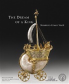 Claudia Brink, Dirk Syndram, Claudia Brink, Dirk Syndram - The Dream of a King