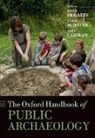 John Carman, Carol McDavid, Robin Skeates, Robin/ McDavid Skeates, John Carman, John (Research Fellow and Senior Lecturer Carman... - The Oxford Handbook of Public Archaeology