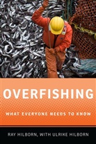 Ray Hilborn, Ray (Professor Hilborn, Ulrike Hilborn - Overfishing