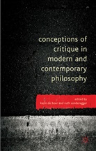 Karin De Sonderegger Boer, Ruth Boer Sonderegger, Ruth De Boer Sonderegger, SONDEREGGER RUTH DE BOER KARIN, Kenneth A Loparo, K. de Boer... - Conceptions of Critique in Modern and Contemporary Philosophy