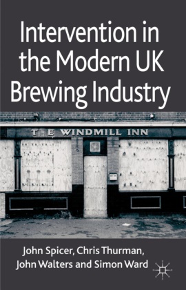 Kenneth A. Loparo,  Spicer, J Spicer, J. Spicer, John Spicer, John Thurman Spicer... - Intervention in the Modern Uk Brewing Industry