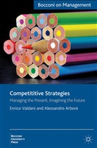A Arbore, A. Arbore, Alessandro Arbore, Valdani, Valdani, E Valdani... - Competitive Strategies