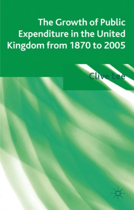 C. Lee, C. H. Lee, Clive Lee, LEE CLIVE - Growth of Public Expenditure in the United Kingdom From 1870 to 2005