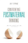 Stephens, Julie Stephens, Julie (Senior Lecturer Stephens, Stephens Julie - Confronting Postmaternal Thinking