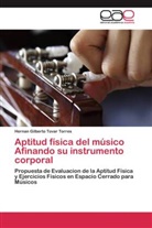 Hernan Gilberto Tovar Torres - Aptitud física del músico Afinando su instrumento corporal