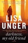 Lisa Unger - Darkness, My Old Friend
