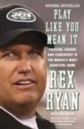 Rex Ryan - Play Like You Mean It
