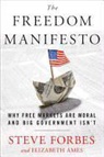 Elizabeth Ames, Steve Forbes, Steve/ Ames Forbes - Freedom Manifesto