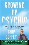 Chip Coffey, Raymond Moody - Growing Up Psychic