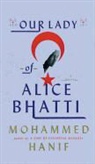 Mohammed Hanif - Our Lady of Alice Bhatti